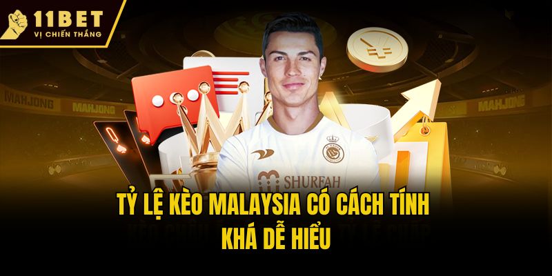 Tỷ Lệ Kèo Malaysia - Cập Nhật Cẩm Nang Cá Cược Tại 11bet 2 Tỷ lệ kèo Malaysia có cách tính khá dễ hiểu