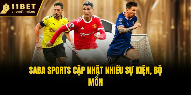 SABA Sports cập nhật nhiều sự kiện, bộ môn